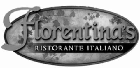 FLORENTINA'S RISTORANTE ITALIANO Logo (USPTO, 03/06/2013)