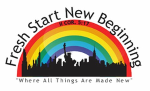 FRESH START NEW BEGINNING II COR. 5:17 WHERE ALL THINGS ARE MADE NEW Logo (USPTO, 03.04.2013)