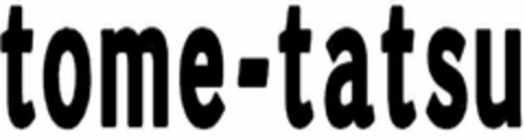 TOME-TATSU Logo (USPTO, 07.09.2016)