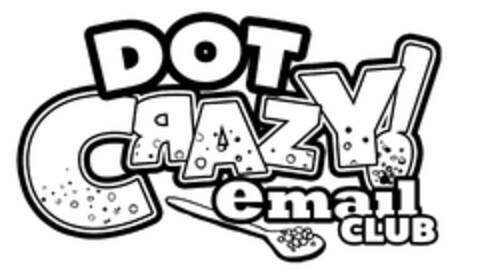 DOT CRAZY! EMAIL CLUB Logo (USPTO, 08/26/2020)