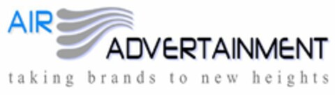 AIR ADVERTAINMENT TAKING BRANDS TO NEW HEIGHTS Logo (USPTO, 10/09/2009)