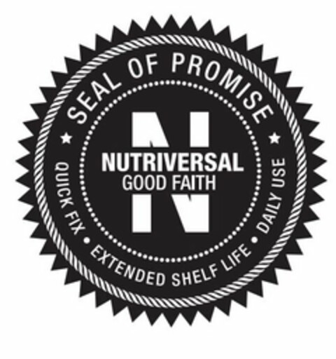 N NUTRIVERSAL GOOD FAITH SEAL OF PROMISE QUICK FIX · EXTENDED SHELF LIFE · DAILY USE Logo (USPTO, 08/04/2011)
