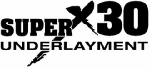 SUPERX30 UNDERLAYMENT Logo (USPTO, 03.03.2014)