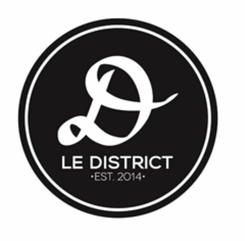 LE DISTRICT ·EST. 2015· D Logo (USPTO, 22.05.2014)