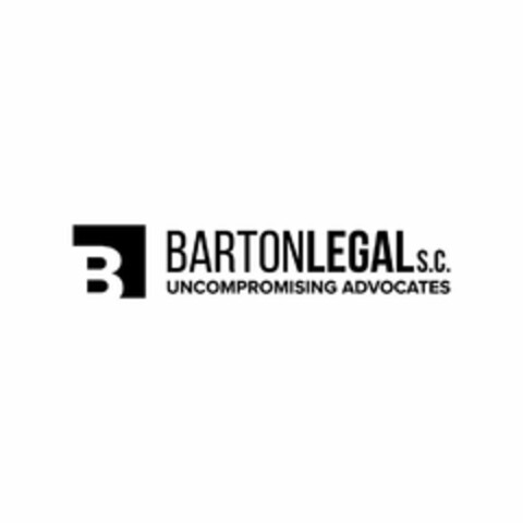 B BARTON LEGAL S.C. UNCOMPROMISING ADVOCATES Logo (USPTO, 03.09.2020)