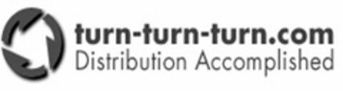 TURN-TURN-TURN.COM DISTRIBUTION ACCOMPLISHED Logo (USPTO, 04.02.2009)