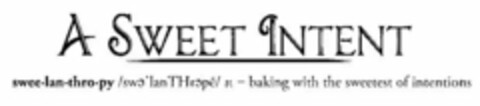 A SWEET INTENT SWEE·LAN·THRO·PY / / V. -BAKING WITH THE SWEETEST OF INTENTIONS Logo (USPTO, 16.03.2012)