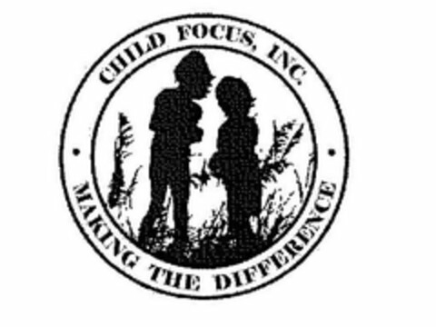 CHILD FOCUS, INC. MAKING THE DIFFERENCE Logo (USPTO, 11/29/2010)