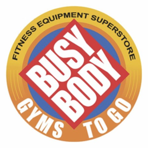 BUSY BODY GYMS TO GO FITNESS EQUIPMENT SUPERSTORE Logo (USPTO, 28.10.2013)