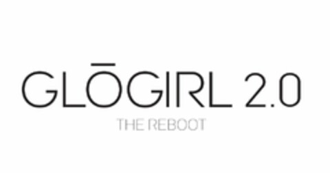 GLOGIRL 2.0 THE REBOOT Logo (USPTO, 29.03.2016)