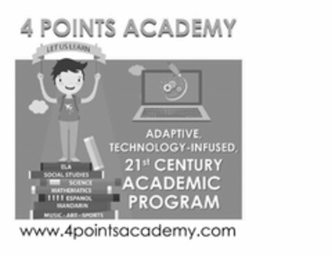 LET US LEARN 4 POINTS ACADEMY ADAPTIVE,TECHNOLOGY-INFUSED, 21ST CENTURY ACADEMIC PROGRAM ELA SOCIAL STUDIES SCIENCE MATHEMATICS ESPANOL MANDARIN MUSIC-ART-SPORTS WWW.4POINTSACADEMY.COM Logo (USPTO, 24.06.2016)