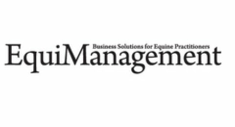 EQUIMANAGEMENT BUSINESS SOLUTIONS FOR EQUINE PRACTITIONERS Logo (USPTO, 18.08.2016)