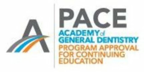 PACE ACADEMY OF GENERAL DENTISTRY PROGRAM APPROVAL FOR CONTINUING EDUCATION Logo (USPTO, 06/15/2017)