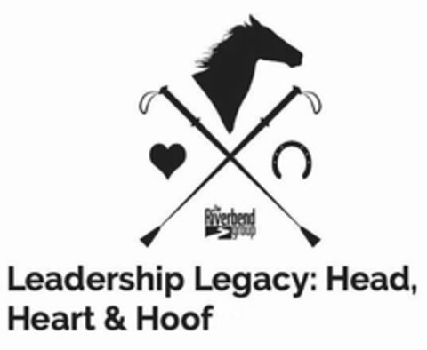 LEADERSHIP LEGACY: HEAD, HEART & HOOF THE RIVERBEND GROUP Logo (USPTO, 08/19/2019)