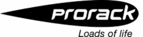 PRORACK LOADS OF LIFE Logo (USPTO, 25.02.2009)