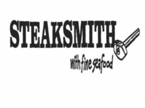 STEAKSMITH WITH FINE SEAFOOD Logo (USPTO, 15.05.2015)