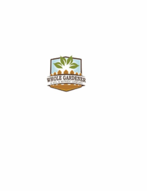 WHOLE GARDENER A SOIL & NUTRIENT COMPANY Logo (USPTO, 08.08.2017)