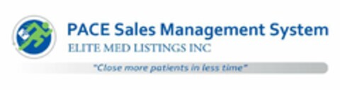 PACE SALES MANAGEMENT SYSTEM ELITE MED LISTINGS INC "CLOSE MORE PATIENTS IN LESS TIME" Logo (USPTO, 02.06.2018)