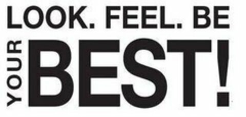 LOOK. FEEL. BE YOUR BEST! Logo (USPTO, 09/10/2020)