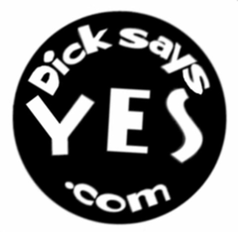 DICK SAYS YES.COM Logo (USPTO, 22.04.2009)