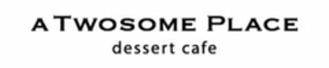 A TWOSOME PLACE DESSERT CAFE Logo (USPTO, 05/24/2012)