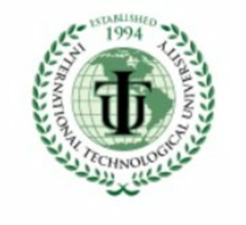 ITU INTERNATIONAL TECHNOLOGICAL UNIVERSITY ESTABLISHED 1994 Logo (USPTO, 11/15/2013)