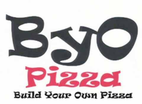 BYO PIZZA BUILD YOUR OWN PIZZA Logo (USPTO, 25.06.2014)