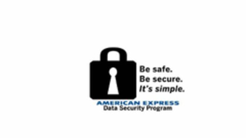 BE SAFE. BE SECURE. IT'S SIMPLE AMERICAN EXPRESS DATA SECURITY PROGRAM Logo (USPTO, 02.07.2014)