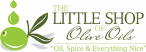 THE LITTLE SHOP OF OLIVE OILS "OIL, SPICE & EVERYTHING NICE" Logo (USPTO, 16.12.2016)