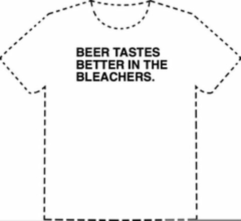 BEER TASTES BETTER IN THE BLEACHERS. Logo (USPTO, 30.10.2018)