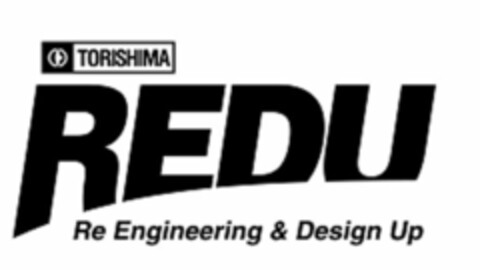 TORISHIMA REDU RE ENGINEERING & DESIGN UP Logo (USPTO, 29.09.2009)