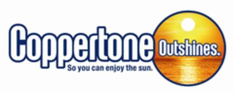 COPPERTONE OUTSHINES. SO YOU CAN ENJOY THE SUN. Logo (USPTO, 19.03.2010)