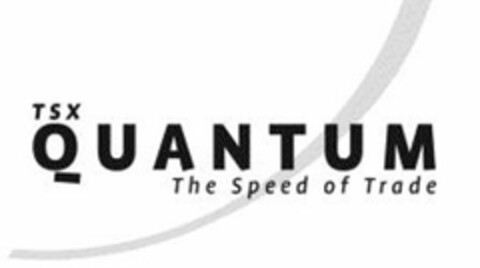 TSX QUANTUM THE SPEED OF TRADE Logo (USPTO, 08.06.2010)