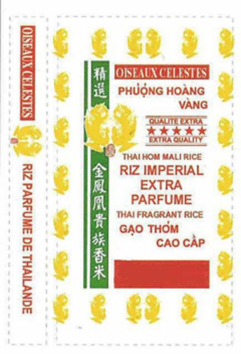 OISEAUX CELESTES RIZ PARFUME DE THAILANDE PHOUNG HOANG VANG QUALITE EXTRA EXTRA QUALITY THAI HOM MALI RICE RIZ IMPERIAL EXTRA PARFUME THAI FRAGRANT RICE GAO THOM CAO CAP Logo (USPTO, 19.04.2012)