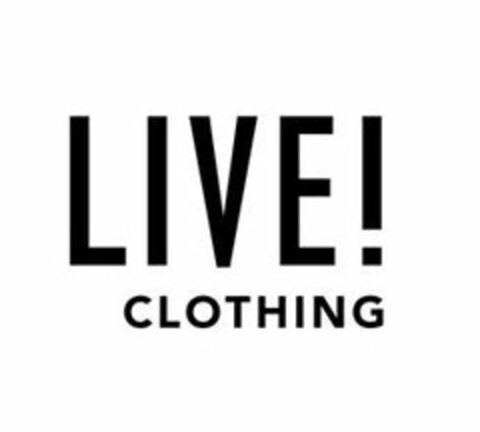 LIVE! CLOTHING Logo (USPTO, 18.02.2014)