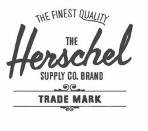 THE FINEST QUALITY THE HERSCHEL SUPPLY CO. BRAND Logo (USPTO, 13.05.2015)