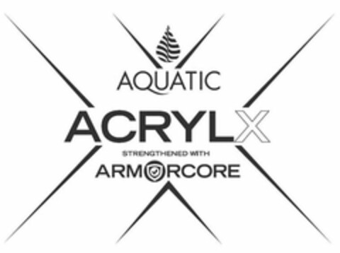 X AQUATIC ACRYLX STRENGTHENED WITH ARMORCORE Logo (USPTO, 27.09.2017)