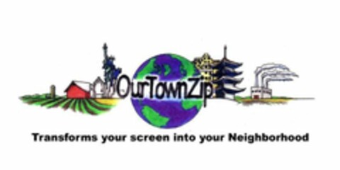 OURTOWNZIP TRANSFORMS YOUR SCREEN INTO YOUR NEIGHBORHOOD Logo (USPTO, 15.03.2009)