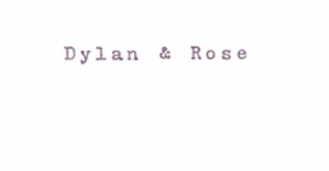 DYLAN & ROSE Logo (USPTO, 23.08.2010)