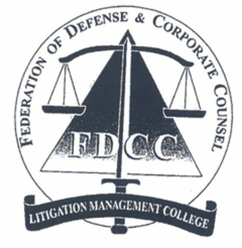 FEDERATION OF DEFENSE & CORPORATE COUNSEL FDCC LITIGATION MANAGEMENT COLLEGE Logo (USPTO, 01.10.2010)