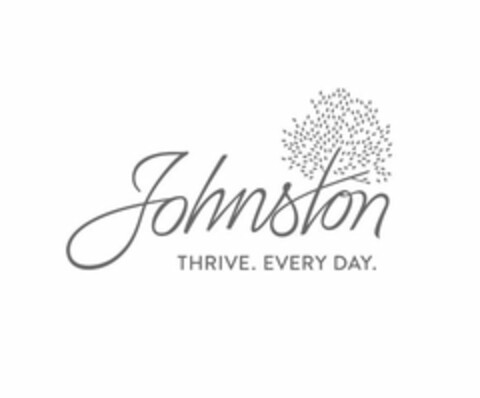 JOHNSTON THRIVE. EVERY DAY. Logo (USPTO, 03.06.2015)