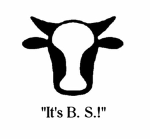 "IT'S B. S.!" Logo (USPTO, 28.09.2016)