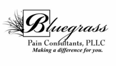 BLUEGRASS PAIN CONSULTANTS, PLLC MAKINGA DIFFERENCE FOR YOU. Logo (USPTO, 04/17/2017)