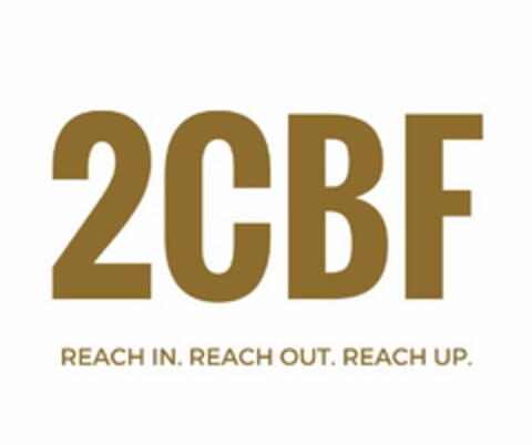 2CBF REACH IN. REACH OUT. REACH UP. Logo (USPTO, 29.11.2017)