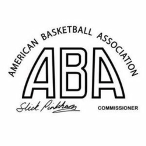 AMERICAN BASKETBALL ASSOCIATION ABA SLICK PINKHAM COMMISSIONER Logo (USPTO, 22.11.2019)