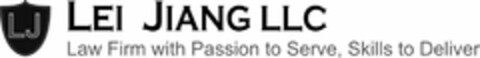 LEI JIANG LLC LAW FIRM WITH PASSION TO SERVE, SKILLS TO DELIVER LJ Logo (USPTO, 07/08/2010)