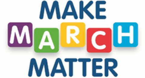 MAKE MARCH MATTER Logo (USPTO, 20.11.2015)