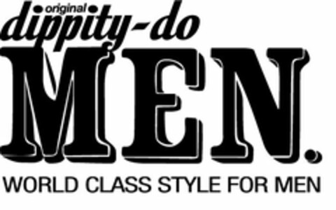 ORIGINAL DIPPITY-DO MEN. WORLD CLASS STYLE FOR MEN Logo (USPTO, 07/21/2017)