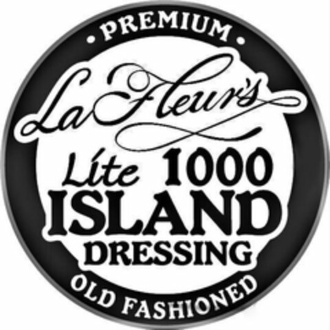 LAFLEUR'S LITE 1000 ISLAND DRESSING PREMIUM OLD FASHIONED Logo (USPTO, 03/30/2018)