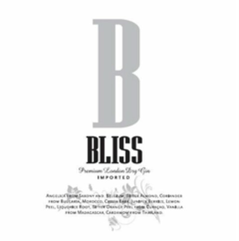 B BLISS PREMIUM LONDON DRY GIN IMPORTED ANGELICA FROM SAXONY AND BELGIUM, BITTER ALMOND, CORIANDER FROM BULGARIA, MOROCCO, CASSIA BARK, JUNIPER BERRIES, LEMON PEEL, LIQUORICE ROOT, BITTER ORANGE PEEL FROM CURACAO, VANILLA FROM MADAGASCAR, CARDAMOM FROM THAILAND Logo (USPTO, 07/15/2013)